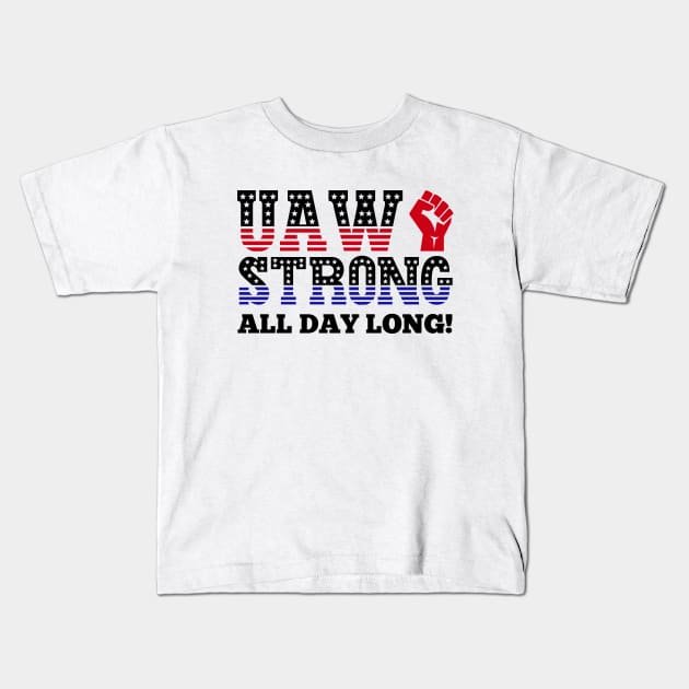 UAW Strike Red Tee United Auto Workers Union UAW Strong Kids T-Shirt by DesignergiftsCie